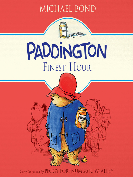 Title details for Paddington's Finest Hour by Michael Bond - Available